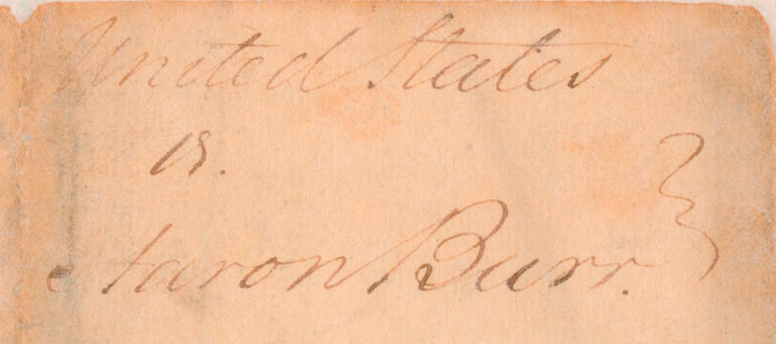 Aaron Burr Tried for Treason Today in 1807. Court Documents Here At LVA.